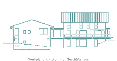 Werkplanung - Wohn- u. Geschftshaus